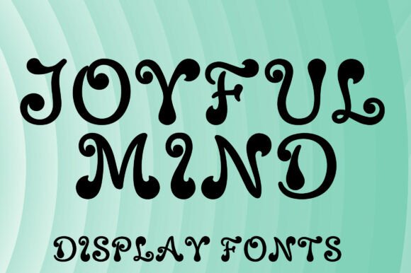 Joyful Mind: A Psychedelic Display Font for Retro Editorial Design