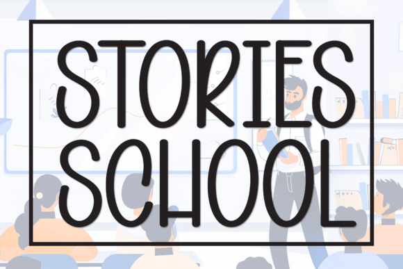 Stories School: A Handwritten Display Font for Sweet Campaigns